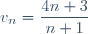 v_{n} = \dfrac{4n + 3}{n+1}